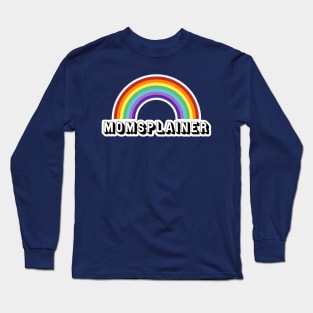 Momsplainer Long Sleeve T-Shirt